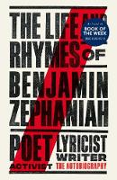 Book Cover for The Life and Rhymes of Benjamin Zephaniah by Benjamin Zephaniah