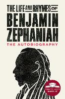 Book Cover for The Life and Rhymes of Benjamin Zephaniah by Benjamin Zephaniah