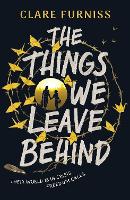 Book Cover for The Things We Leave Behind by Clare Furniss