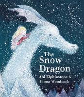 Book Cover for The Snow Dragon by Abi Elphinstone