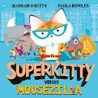 Book Cover for Superkitty versus Mousezilla by Hannah Whitty