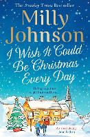 Book Cover for I Wish It Could Be Christmas Every Day by Milly Johnson