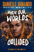 Book Cover for When Our Worlds Collided by Danielle Jawando 