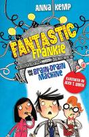 Book Cover for Fantastic Frankie and the Brain-Drain Machine by Anna Kemp