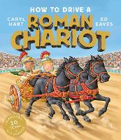 Book Cover for How to Drive a Roman Chariot by Caryl Hart