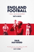 Book Cover for England Football: The Biography by Paul Hayward