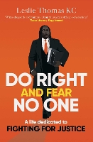 Book Cover for Do Right and Fear No One by Leslie Thomas QC