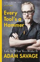 Book Cover for Every Tool's A Hammer by Adam Savage