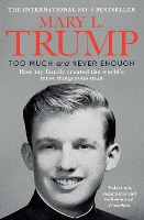 Book Cover for Too Much and Never Enough by Mary L., Ph.D. Trump