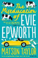 Book Cover for The Miseducation of Evie Epworth by Matson Taylor