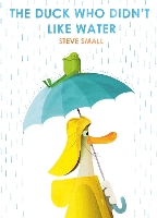 Book Cover for The Duck Who Didn't Like Water by Steve Small