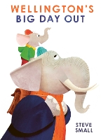 Book Cover for Wellington's Big Day Out by Steve Small