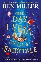 Book Cover for The Day I Fell Into a Fairytale by Ben Miller