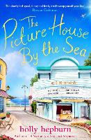 Book Cover for The Picture House by the Sea by Holly Hepburn