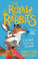 Book Cover for The Royal Rabbits: Escape From the Tower by Santa Montefiore, Simon Sebag Montefiore