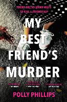 Book Cover for My Best Friend's Murder by Polly Phillips