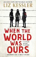 Book Cover for When The World Was Ours by Liz Kessler