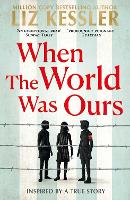 Book Cover for When The World Was Ours  by Liz Kessler