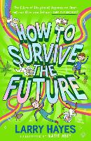 Book Cover for How to Survive The Future by Larry Hayes