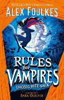Book Cover for Rules for Vampires: Ghosts Bite Back by Alex Foulkes