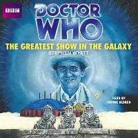 Book Cover for Doctor Who: The Greatest Show In The Galaxy by Stephen Wyatt