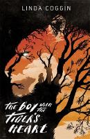 Book Cover for The Boy With the Tiger's Heart by Linda Coggin