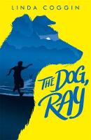 Book Cover for The Dog, Ray by Linda Coggin