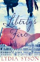 Book Cover for Liberty's Fire by Lydia Syson