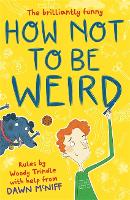 Book Cover for How Not to Be Weird by Dawn McNiff