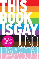 Book Cover for This Book is Gay by Juno Dawson