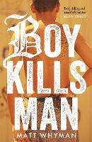 Book Cover for Boy Kills Man by Matt Whyman