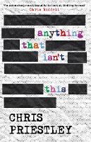 Book Cover for Anything That Isn't This by Chris Priestley