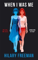 Book Cover for When I Was Me by Hilary Freeman