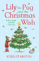 Book Cover for Lily, the Pug and the Christmas Wish by Keris Stainton