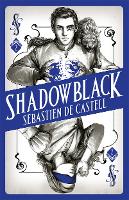 Book Cover for Spellslinger 2: Shadowblack by Sebastien de Castell