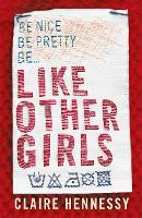 Book Cover for Like Other Girls by Claire Hennessy