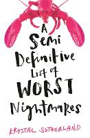 Book Cover for A Semi Definitive List of Worst Nightmares by Krystal Sutherland
