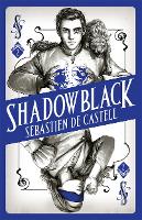 Book Cover for Shadowblack by Sebastien De Castell