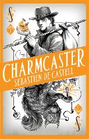 Book Cover for Charmcaster by Sebastien De Castell