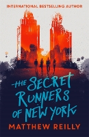 Book Cover for The Secret Runners of New York by Matthew Reilly