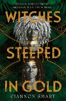 Book Cover for Witches Steeped in Gold by Ciannon Smart