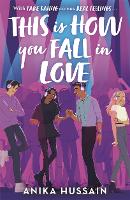 Book Cover for This Is How You Fall In Love by Anika Hussain