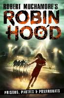 Book Cover for Robin Hood 7: Prisons, Parties & Powerboats (Robert Muchamore's Robin Hood) by Robert Muchamore