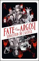 Book Cover for Fate of the Argosi by Sebastien De Castell