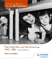 Book Cover for The Cold War and the Americas 1945-1981 by Vivienne Sanders