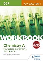 Book Cover for OCR AS/A Level Year 1 Chemistry A Workbook: Foundations in chemistry; Periodic table by Mike Smith, John Older