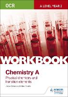 Book Cover for OCR A-Level Year 2 Chemistry A Workbook: Physical chemistry and transition elements by Mike Smith, John Older