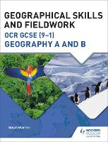 Book Cover for Geographical Skills and Fieldwork for OCR GCSE (9–1) Geography A and B by Steph Warren