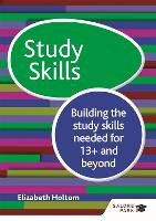 Book Cover for Study Skills 13+: Building the study skills needed for 13+ and beyond by Elizabeth Holtom