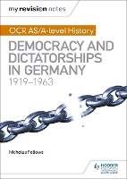 Book Cover for OCR AS/A-Level History. Democracy and Dictatorships in Germany 1919-63 by Nicholas Fellows